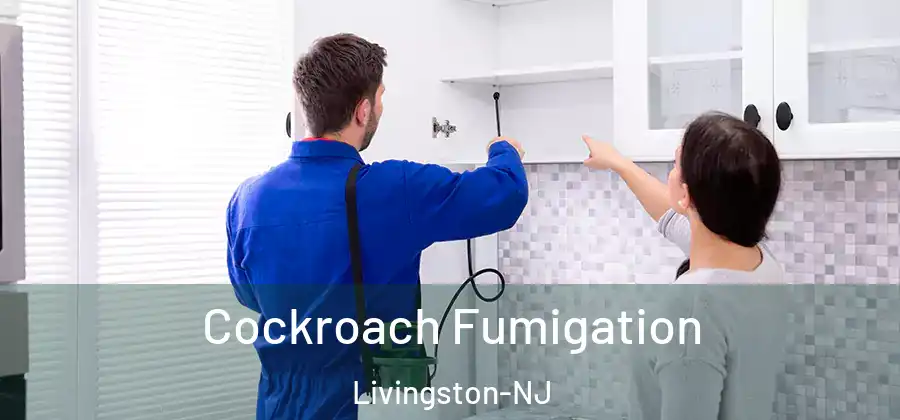 Cockroach Fumigation Livingston-NJ
