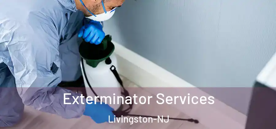 Exterminator Services Livingston-NJ
